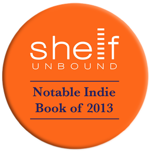 Shelf Unbound Notable Indie Book of 2013